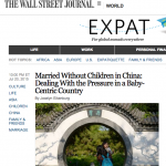 Pub’d in The Wall Street Journal: “Married Without Children in China: Dealing with the Pressure in a Baby-Centric Country”