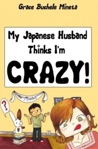 My Japanese Husband Thinks I'm Crazy